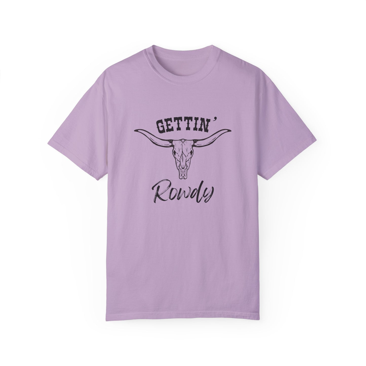 GETTIN’ ROWDY TEE