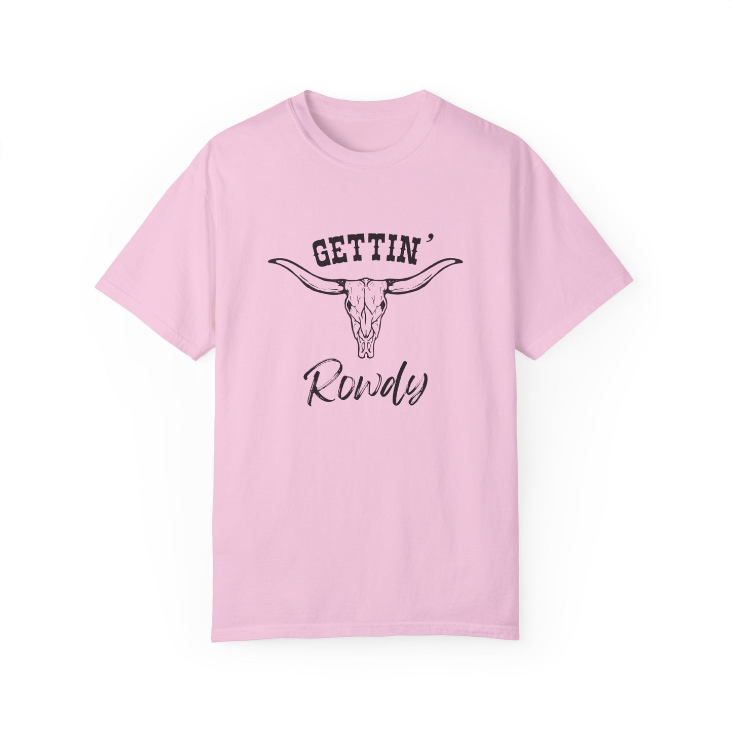 GETTIN’ ROWDY TEE