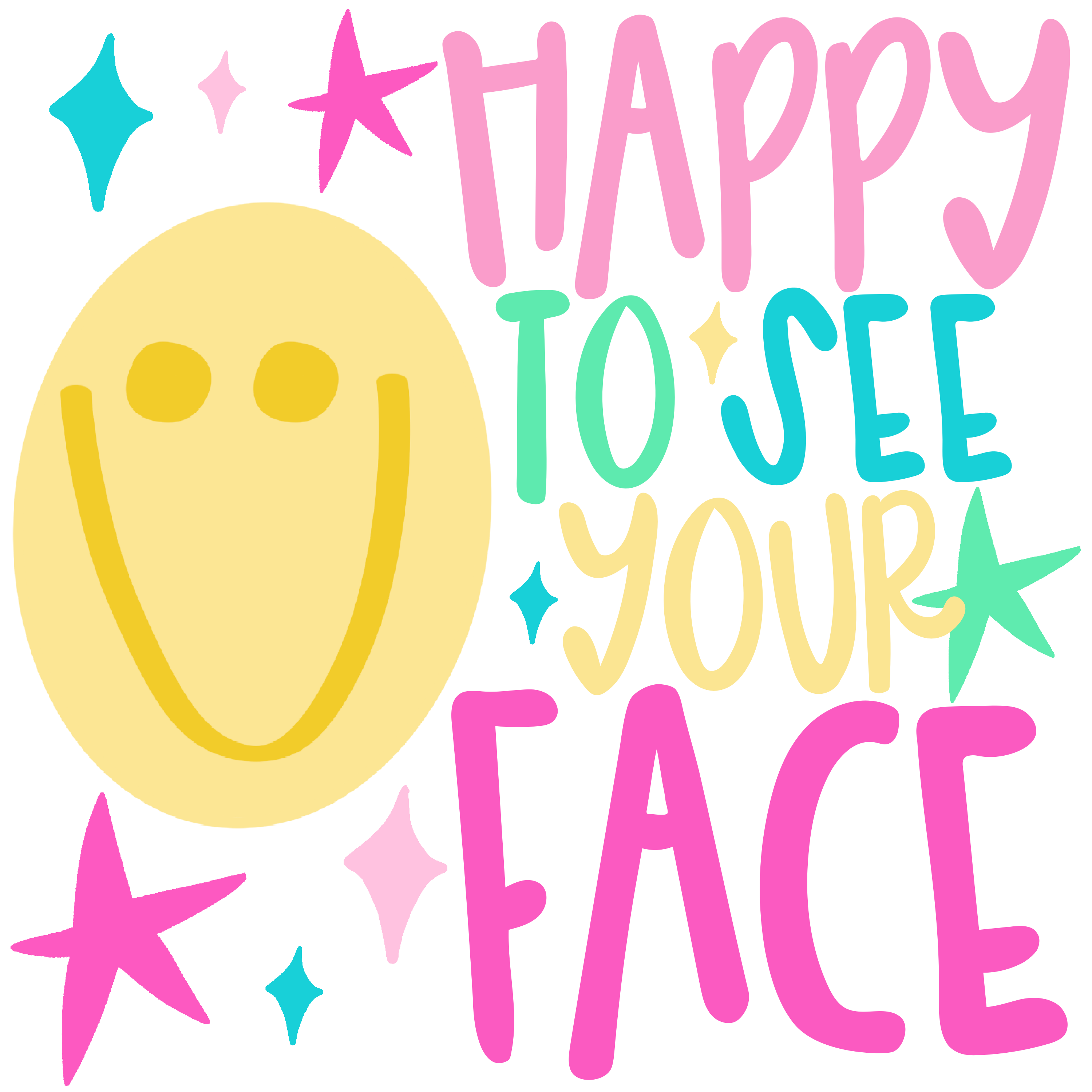Happy To See Your Face