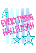 Everything Hallelujah